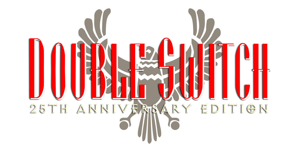 Double Switch 25th Anniversary Edition